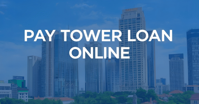 Pay Tower Loan, Tower Loan Pay, Tower Loan Bill Pay, Tower Loan Pay Online, Tower Loan Pay Bill